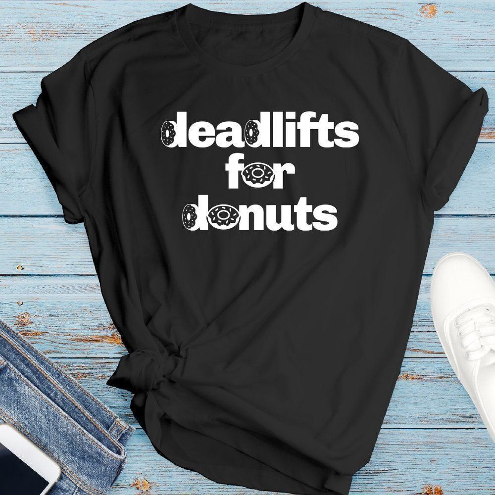 Deadlifts for Donuts Tee Shirt